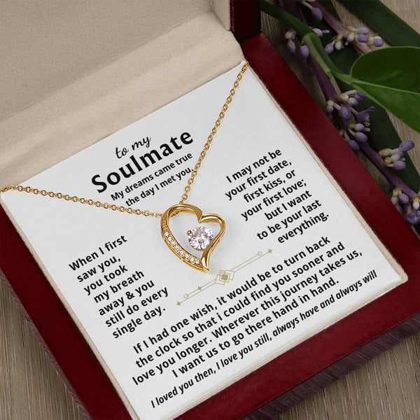 To My Soulmate, My dreams came true the day I met you