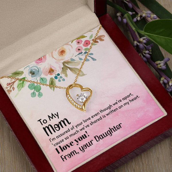 To My Mom - I'm assured of your love  (Only a Few Left) - Forever Love Necklace