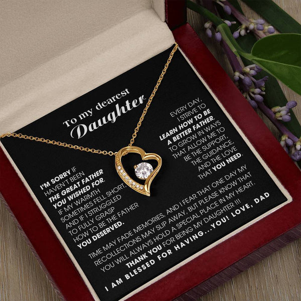 [Only a few left]  To My Dearest Daughter - You will always hold a special place in my heart.