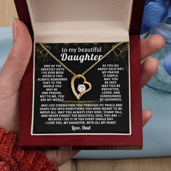 To my beautiful Daughter, Always remember that to the world you may be one person - But to me,you are my world