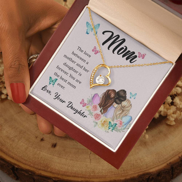 To My Mom, The Love Between A Mother And Her Daughter..  (Only a Few Left) - Forever Love Necklace