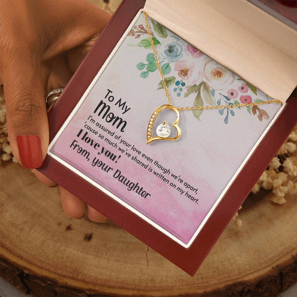 To My Mom - I'm assured of your love  (Only a Few Left) - Forever Love Necklace