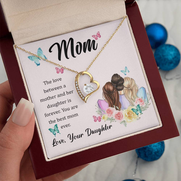 To My Mom, The Love Between A Mother And Her Daughter..  (Only a Few Left) - Forever Love Necklace