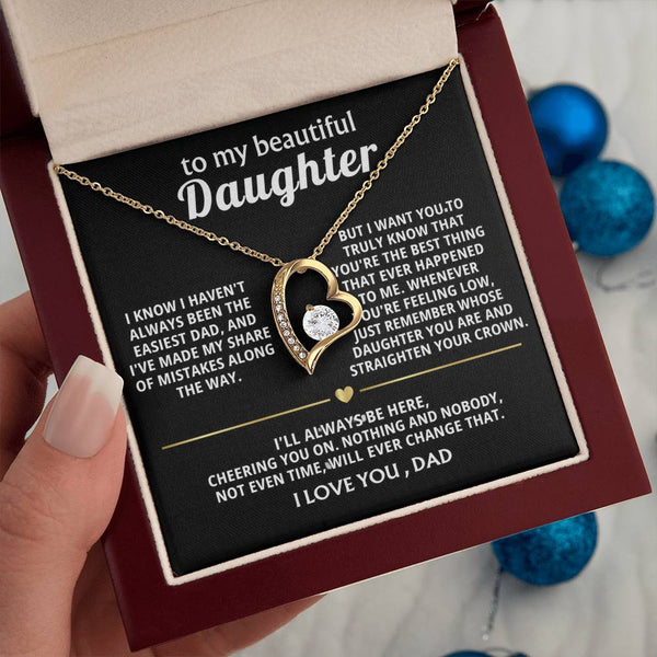 To My Beautiful Daughter, You're the best thing that happened to me.