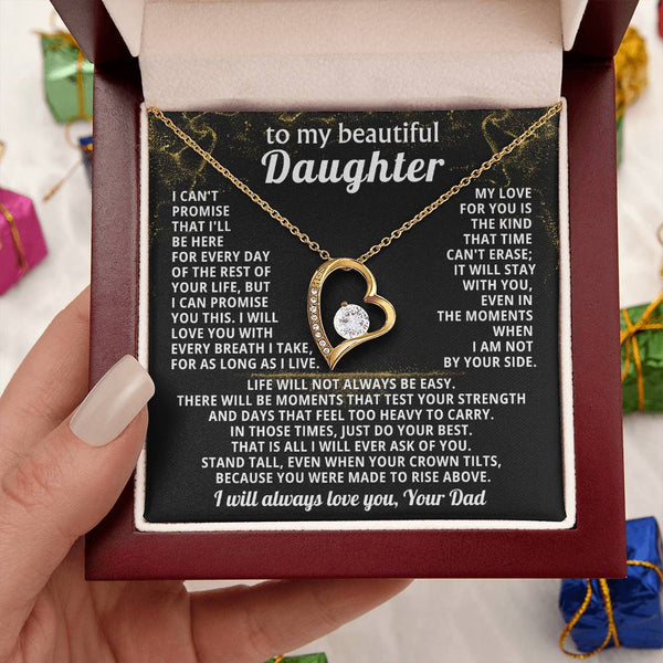 TO MY BEAUTIFUL DAUGHTER, I will love you with every breath I take