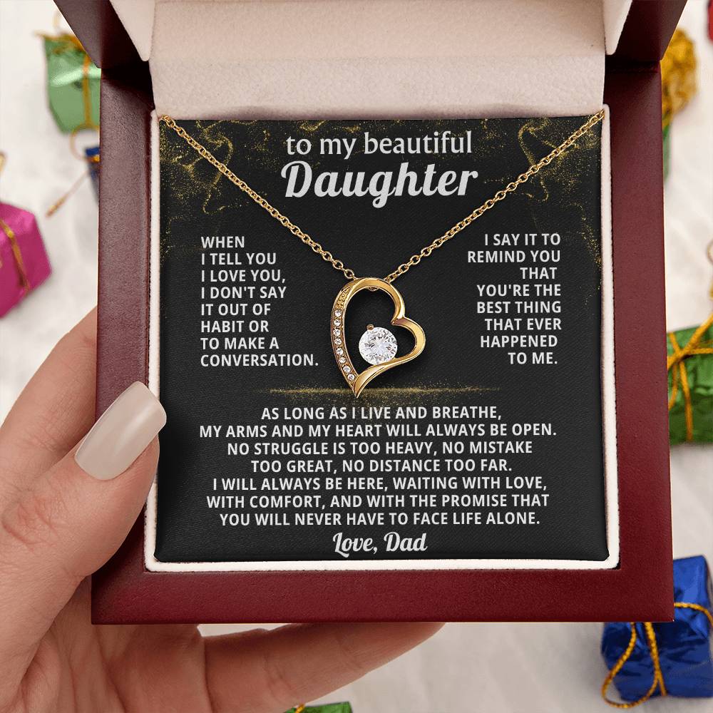 TO MY BEAUTIFUL DAUGHTER, my arms and my heart will always be open