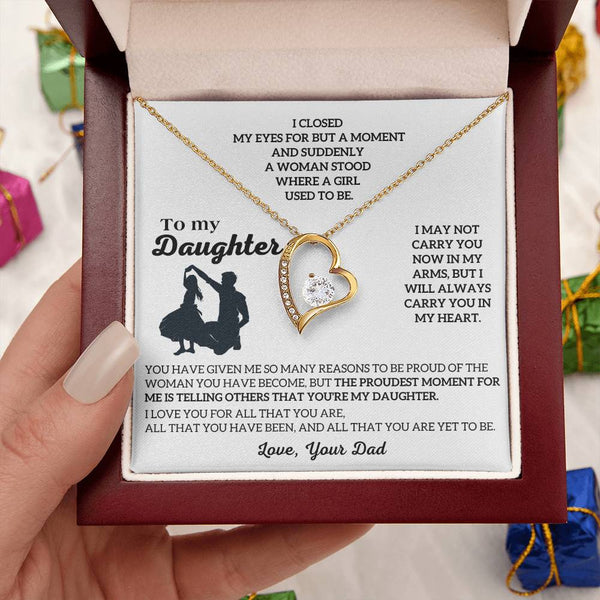 To My Daughter -  I will ALWAYS carry you in my heart [Almost Sold Out]