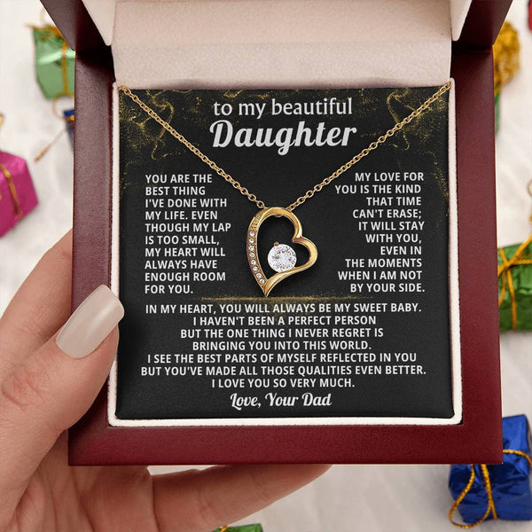 TO MY BEAUTIFUL DAUGHTER, You are the best thing I've done with my life.
