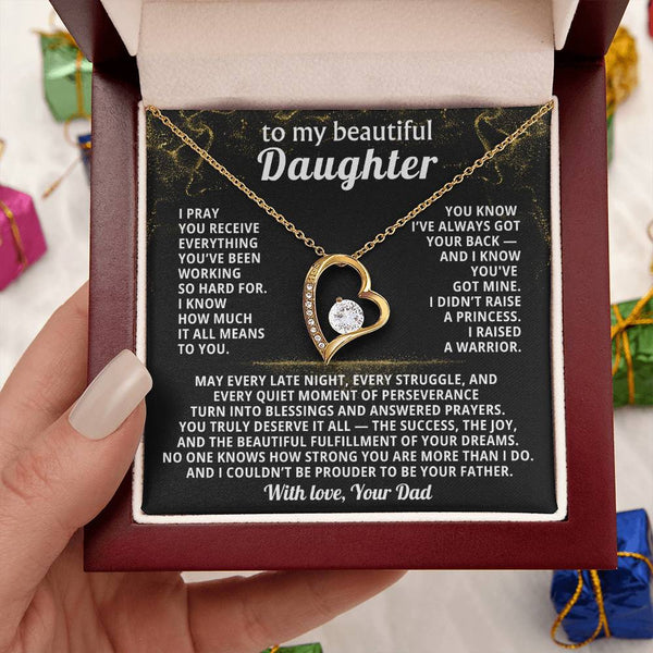 TO MY BEAUTIFUL DAUGHTER, I didn’t raise a princess - I raised a warrior