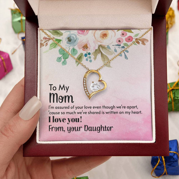 To My Mom - I'm assured of your love  (Only a Few Left) - Forever Love Necklace