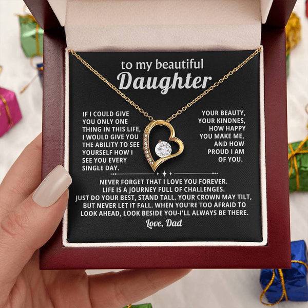 To My beautiful Daughter - Look beside you-I'll always be there