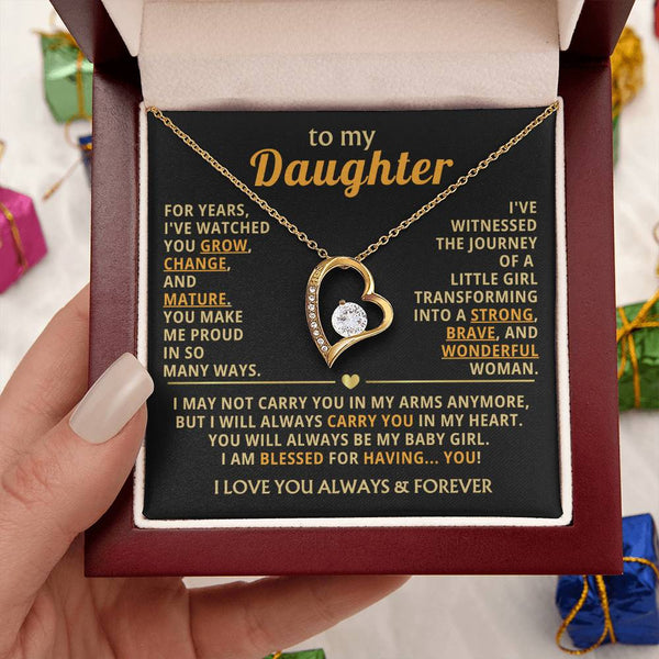 TO MY DAUGHTER - You grow, change, and mature (Only a few left)