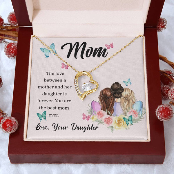 To My Mom, The Love Between A Mother And Her Daughter..  (Only a Few Left) - Forever Love Necklace