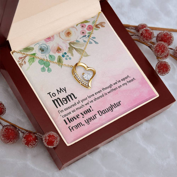 To My Mom - I'm assured of your love  (Only a Few Left) - Forever Love Necklace