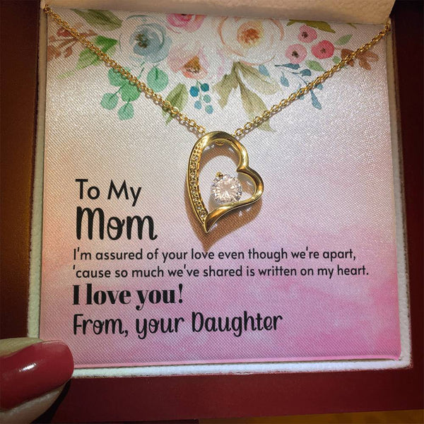 To My Mom - I'm assured of your love  (Only a Few Left) - Forever Love Necklace