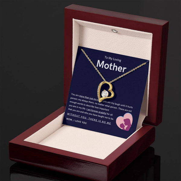 To My Loving Mother - You are more than just my mom (Only a Few Left) - Forever Love Necklace
