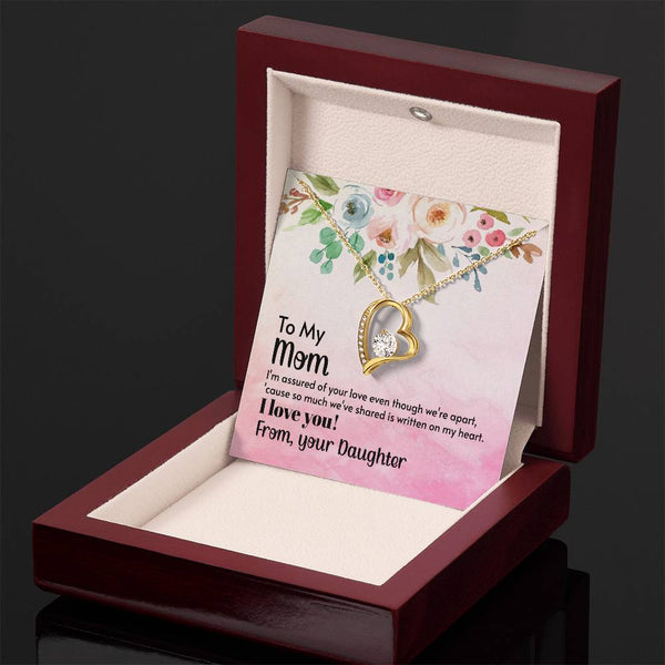 To My Mom - I'm assured of your love  (Only a Few Left) - Forever Love Necklace