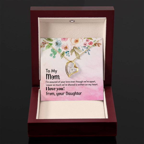 To My Mom - I'm assured of your love  (Only a Few Left) - Forever Love Necklace