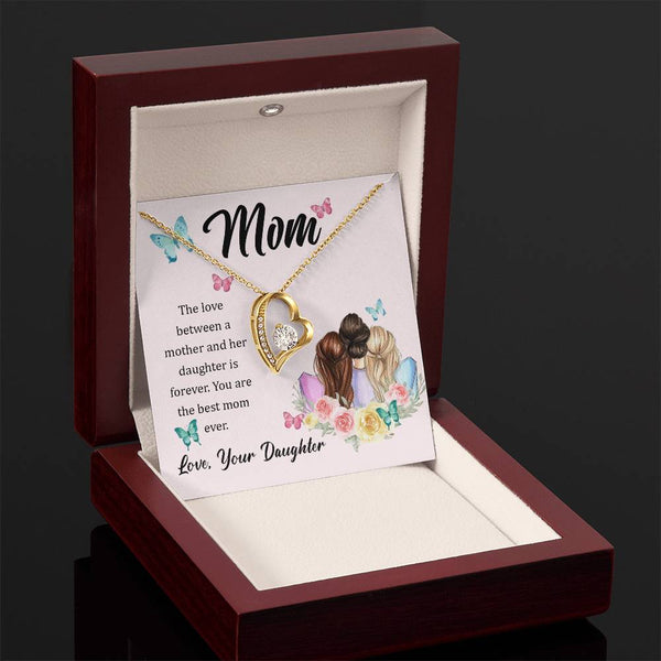 To My Mom, The Love Between A Mother And Her Daughter..  (Only a Few Left) - Forever Love Necklace