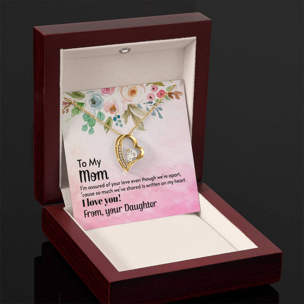 To My Mom - I'm assured of your love  (Only a Few Left) - Forever Love Necklace
