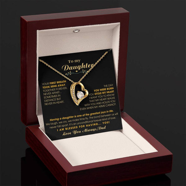 To My Daughter - Your first breath took mine away [Forever Love Necklace]