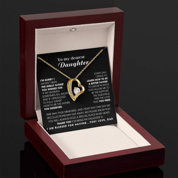 [Only a few left]  To My Dearest Daughter - You will always hold a special place in my heart.