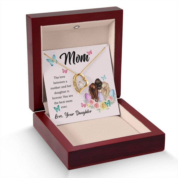 To My Mom, The Love Between A Mother And Her Daughter..  (Only a Few Left) - Forever Love Necklace