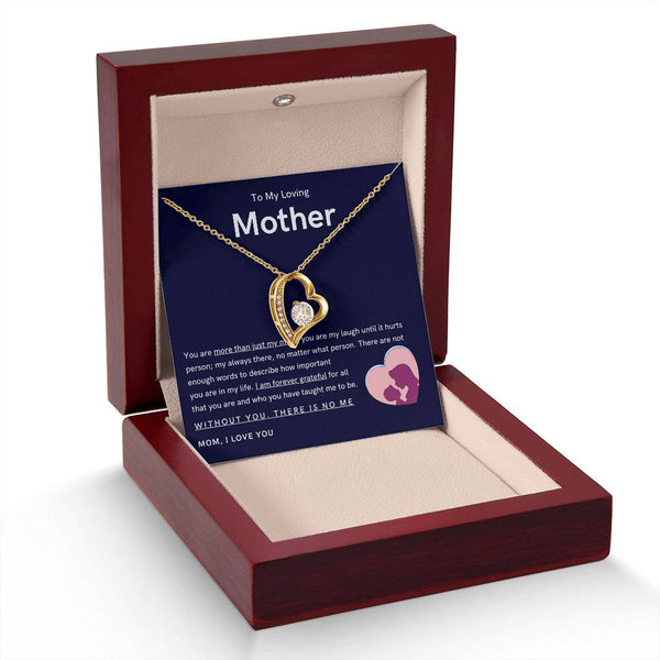 To My Loving Mother - You are more than just my mom (Only a Few Left) - Forever Love Necklace