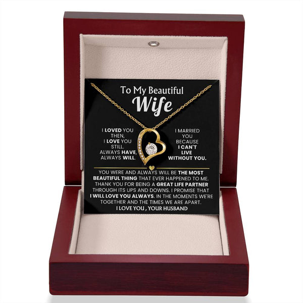 TO MY BEAUTIFUL WIFE - I loved you then, I love you still (Only a few left)
