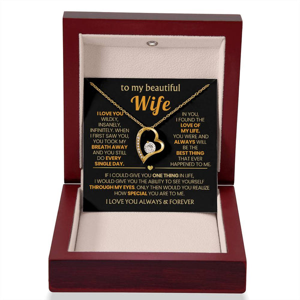 (Almost Gone) TO MY BEAUTIFUL WIFE - I love you wildly, insanely, infinitely (Only a few left)