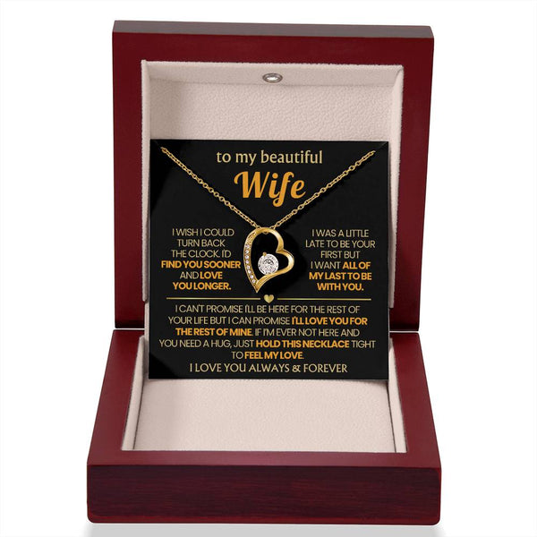 (Only a few left) TO MY BEAUTIFUL WIFE - I'd find you sooner and love you longer