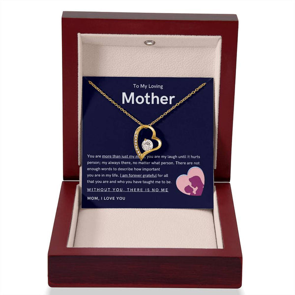 To My Loving Mother - You are more than just my mom (Only a Few Left) - Forever Love Necklace