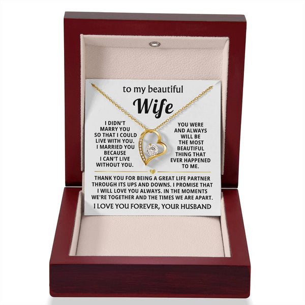 TO MY BEAUTIFUL WIFE - I married you because I can't live without you