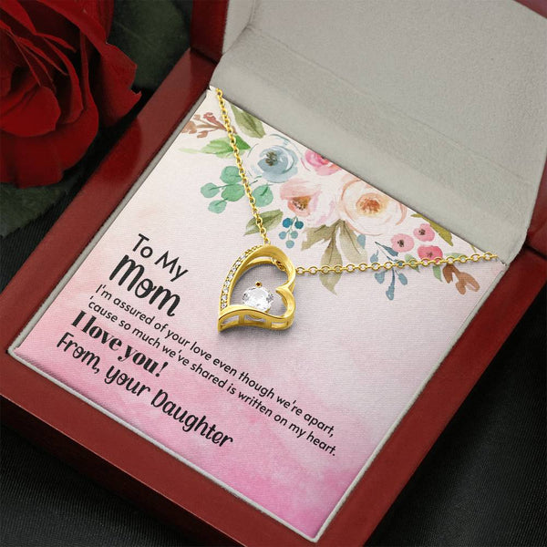 To My Mom - I'm assured of your love  (Only a Few Left) - Forever Love Necklace