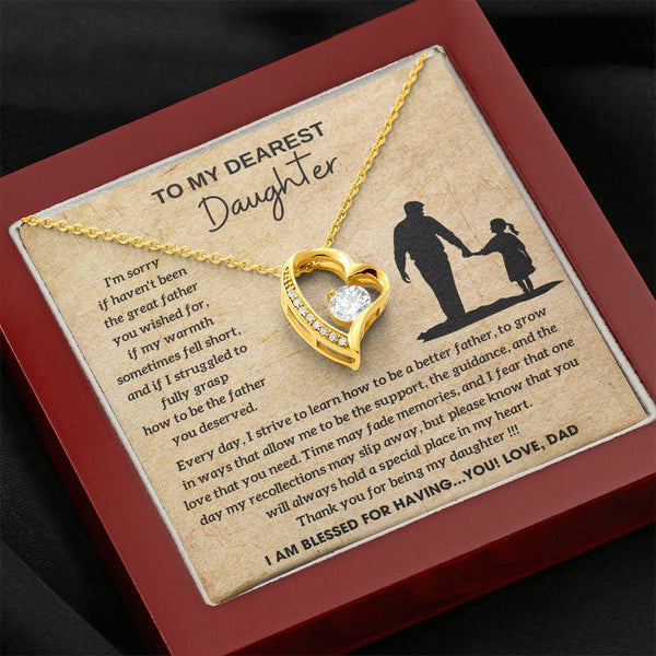 [Few left only] To My Dearest Daughter - You will always hold a special place in my heart, I AM BLESSED FOR HAVING YOU