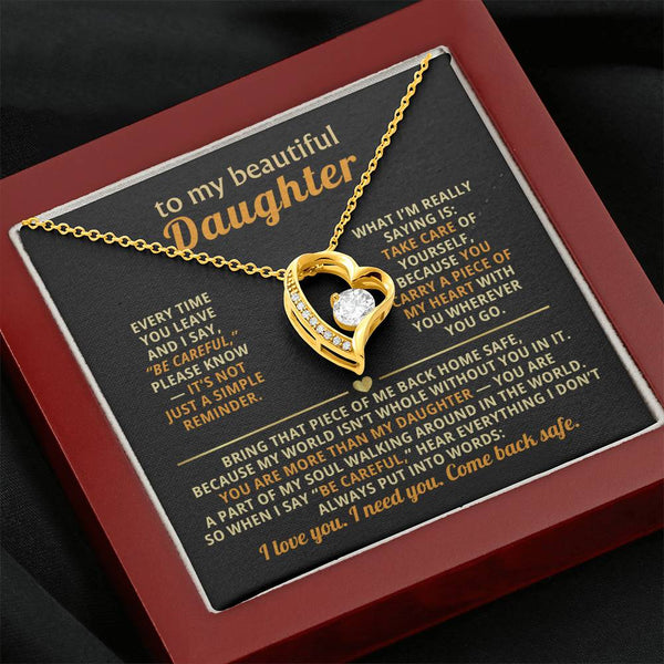 To my beautiful Daughter - I love you. I need you. Come back safe.