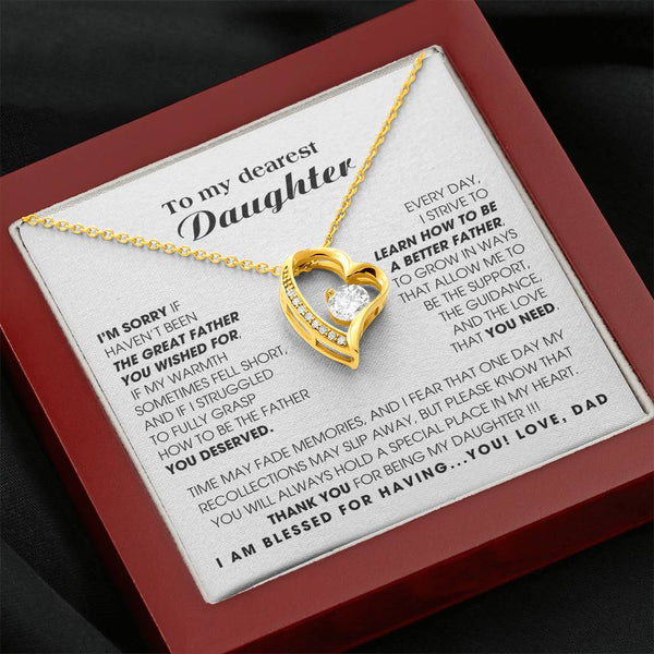 To My Dearest Daughter - You will always hold a special place in my heart.