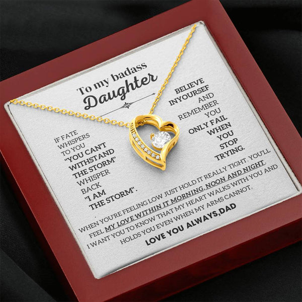 [Almost Sold Out] To My Badass Daughter, You'll feel my love within it morning noon and night