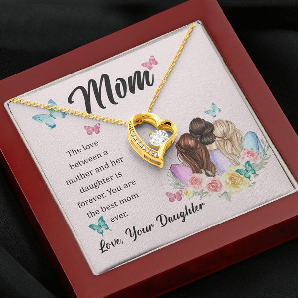 To My Mom, The Love Between A Mother And Her Daughter..  (Only a Few Left) - Forever Love Necklace