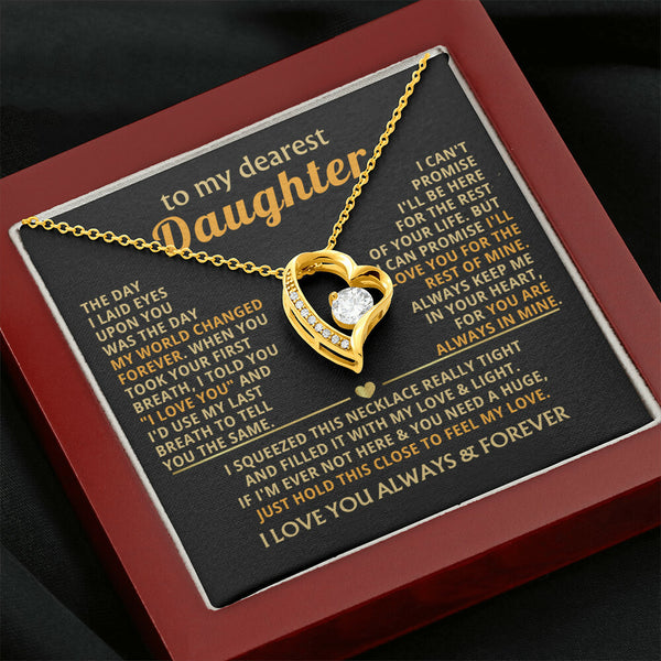 (Only a few left) TO MY DEAREST DAUGHTER - I'll love you for the rest of mine