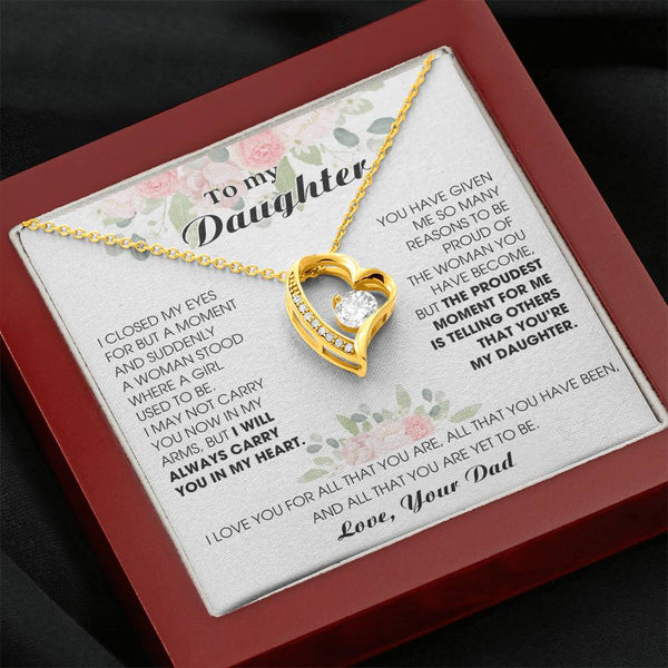 [ Forever Love ] To My Daughter -  I will ALWAYS carry you in my heart