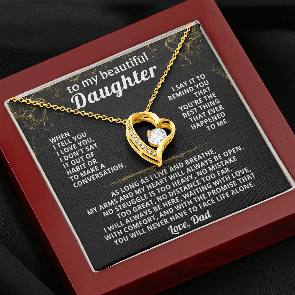 TO MY BEAUTIFUL DAUGHTER, my arms and my heart will always be open