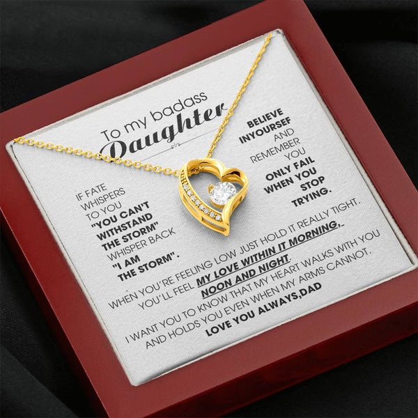 [Few left only] To My Badass Daughter, You'll feel my love within it morning noon and night