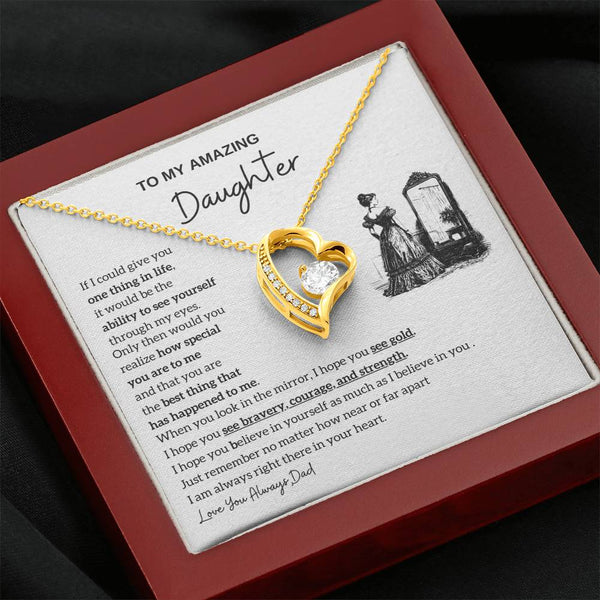 [Almost Sold Out] To my amazing daughter - You are the best thing that has happened to me - Forever Love