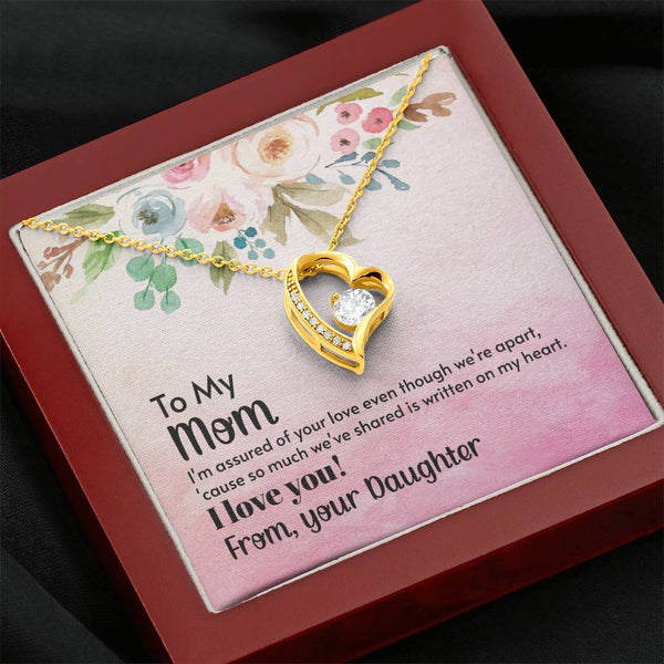 To My Mom - I'm assured of your love  (Only a Few Left) - Forever Love Necklace
