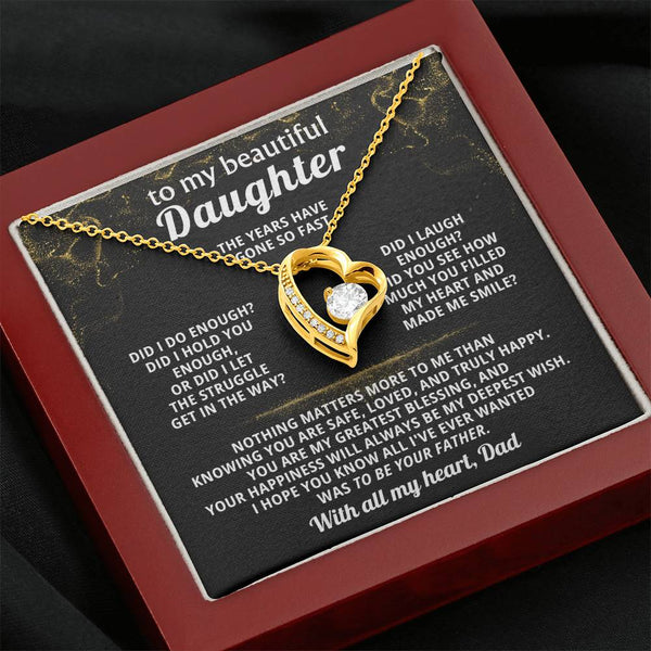 TO MY BEAUTIFUL DAUGHTER,  Nothing matters more to me than knowing you are safe, loved