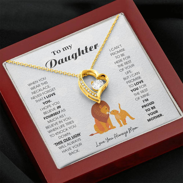 To My Daughter - When you wear this necklace, never forget that I LOVE YOU [ Gift From Mom ] [ Forever Love ]