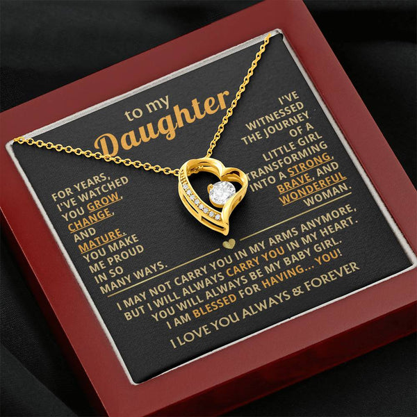 TO MY DAUGHTER - You grow, change, and mature (Only a few left)