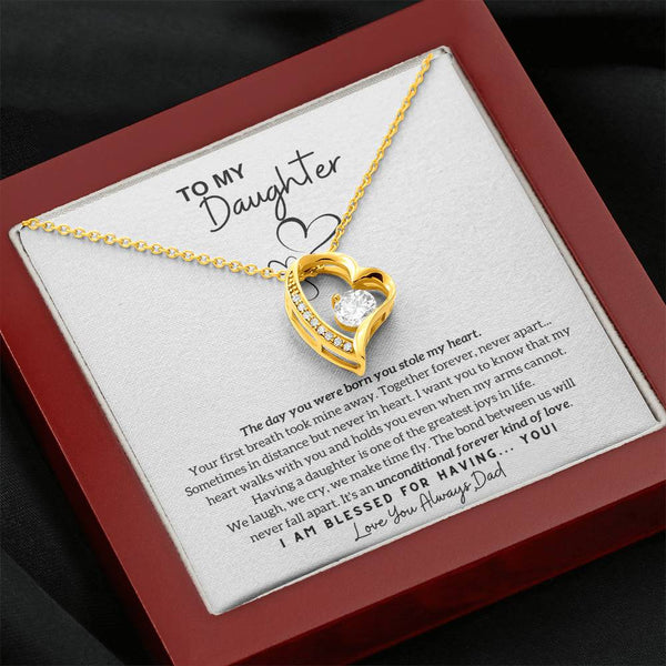 To My Daughter - The day you were born you stole my heart - Forever Love