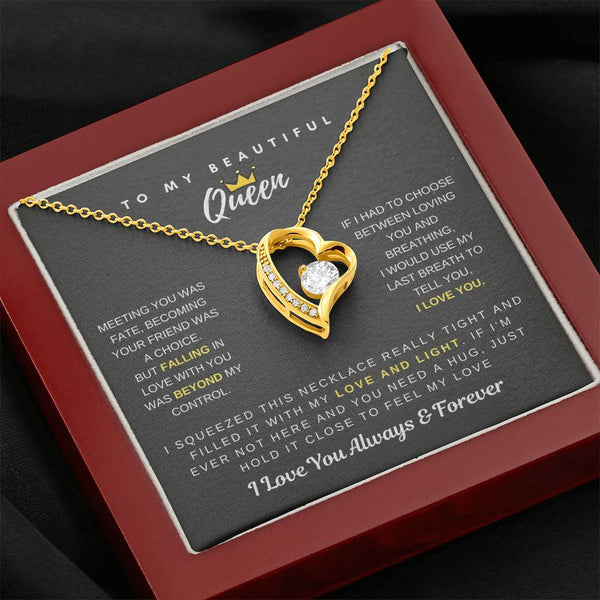(Only a few left) To My Beautiful Queen - Falling In Love With You Was Beyond My Control - Forever Love Necklace
